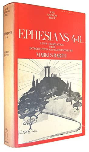 Stock image for Ephesians: Translation and Commentary on Chapters 4-6 (Anchor Bible, Vol. 34A) for sale by Your Online Bookstore