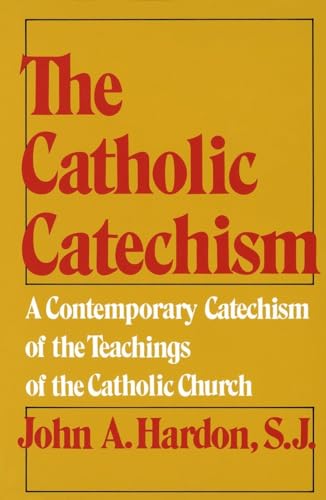 Beispielbild fr The Catholic Catechism: A Contemporary Catechism of the Teachings of the Catholic Church zum Verkauf von SecondSale