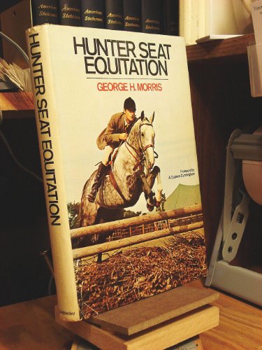 Beispielbild fr Hunter Seat Equitation zum Verkauf von Better World Books