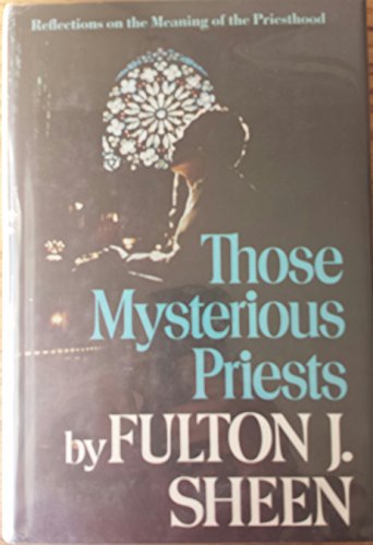 Those Mysterious Priests (9780385081023) by Sheen, Fulton J.