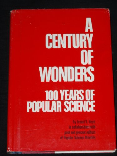 Stock image for A Century of Wonders: 100 Years of Popular Science, for sale by ThriftBooks-Dallas