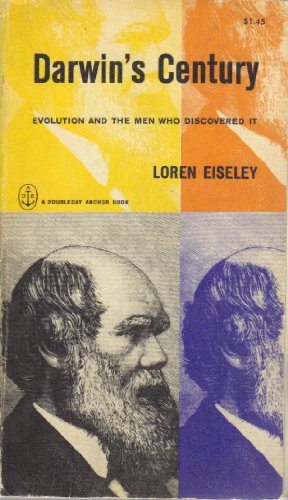 Beispielbild fr Darwin's Century : Evolution and the Men Who Discovered It zum Verkauf von Better World Books