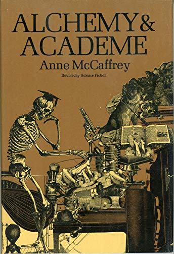9780385081887: Alchemy and Academe: A collection of original stories concerning themselves with transmutations, mental and elemental, alchemical and academic.