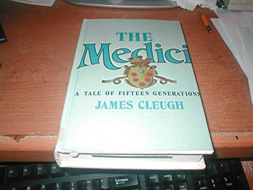 Beispielbild fr The Medici : A Tale of Fifteen Generations zum Verkauf von Better World Books