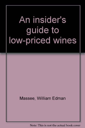 An Insider's Guide To Low-priced Winesi