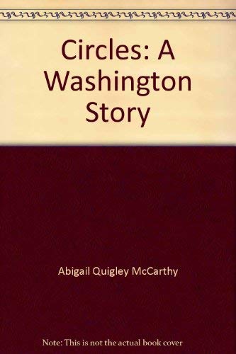 Beispielbild fr Circles: A Washington story zum Verkauf von Alexander Books (ABAC/ILAB)