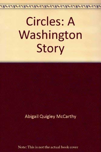 Imagen de archivo de Circles: A Washington story a la venta por Alexander Books (ABAC/ILAB)