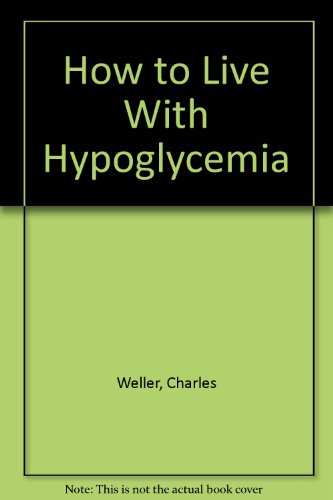 9780385083461: How to Live With Hypoglycemia