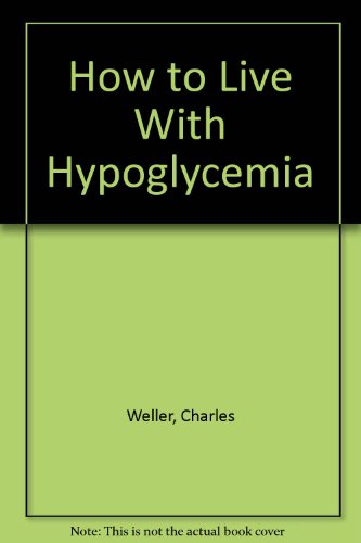 Stock image for How to Live With Hypoglycemia for sale by ThriftBooks-Atlanta