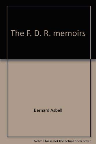 Imagen de archivo de The F. D. R. Memoirs a la venta por Better World Books