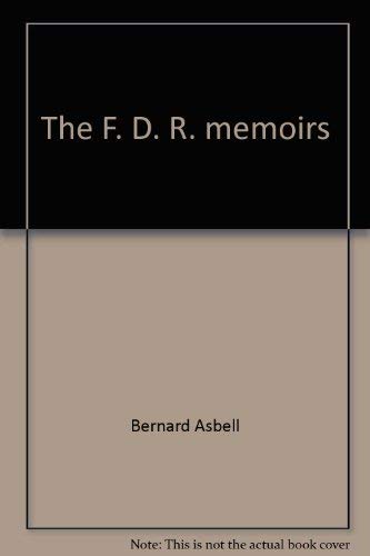 Stock image for The F. D. R. Memoirs for sale by Better World Books