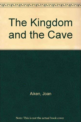 The kingdom and the cave (9780385084383) by Aiken, Joan