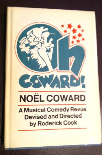 Oh Coward!: A Musical Comedy Revue