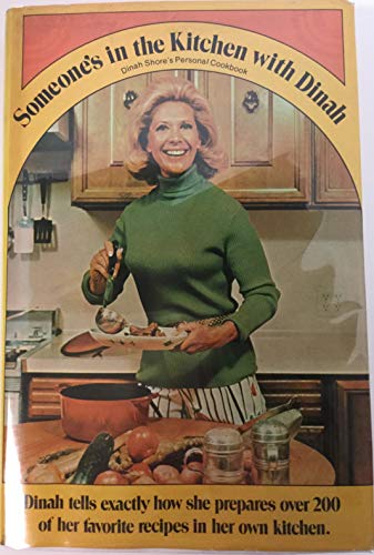 Beispielbild fr Someone's In The Kitchen With Dinah: Dinah Shore's Personal Cookbook zum Verkauf von Wonder Book