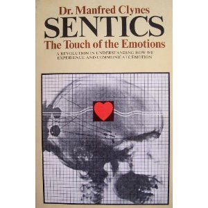 9780385086226: Sentics: The Touch of the Emotions by Clynes, Manfred (1978) Paperback