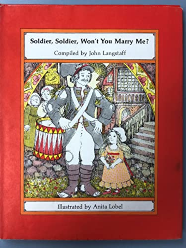 Beispielbild fr Soldier, soldier, won't you marry me? zum Verkauf von Wonder Book