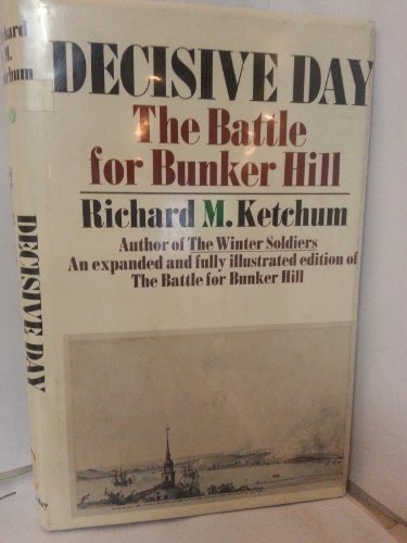 Imagen de archivo de Decisive Day: The Battle for Bunker Hill a la venta por ThriftBooks-Dallas