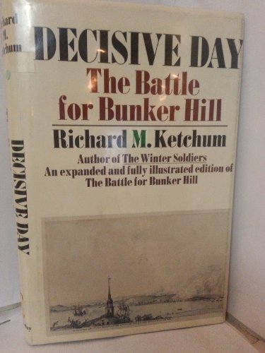 Stock image for Decisive Day : The Battle for Bunker Hill for sale by Better World Books