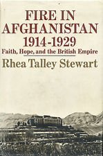 Fire in Afghanistan, 1914-1929: Faith, Hope and the British Empire