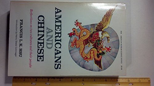 Stock image for Americans and Chinese (Reflections on two cultures and their people) for sale by Housing Works Online Bookstore