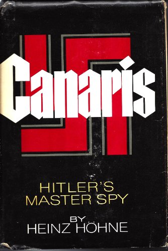 Beispielbild fr Canaris : Hitler's Master Spy zum Verkauf von Better World Books