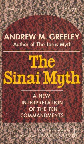 The Sinai myth (Doubleday Image book D350) (9780385088244) by Andrew M. Greeley