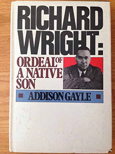 Richard Wright: Ordeal of a Native Son