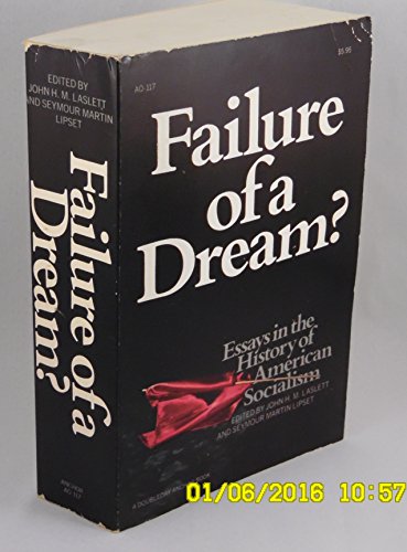 Beispielbild fr Failure of a Dream? : Essays in the History of American Socialism zum Verkauf von Better World Books