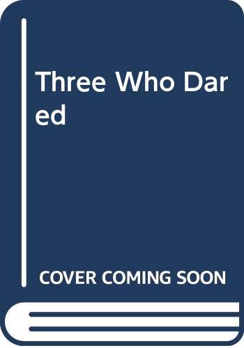 Three Who Dared - Cohen, Tom