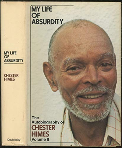 My Life of Absurdity: The Autobiography of Chester Himes. vol. II