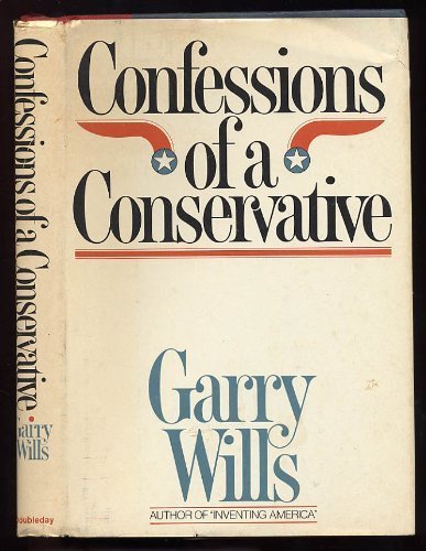 9780385089777: Confessions of a Conservative