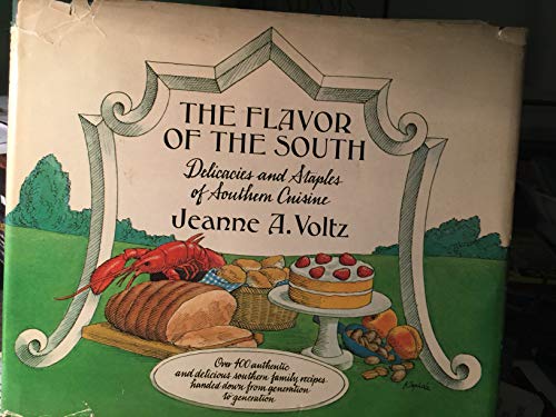 Stock image for The flavor of the South: Delicacies and staples of Southern cuisine for sale by ThriftBooks-Atlanta