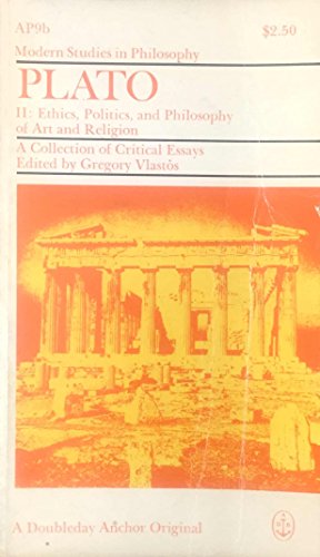 Beispielbild fr Plato. A collection of Critical essays. II: Ethics, politics and philosphy of art and religion. zum Verkauf von FIRENZELIBRI SRL