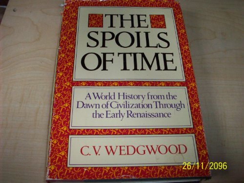 Stock image for The spoils of time: A world history from the dawn of civilization through the early Renaissance for sale by Wonder Book