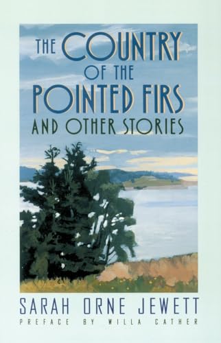 9780385092142: The Country of the Pointed Firs: And Other Stories