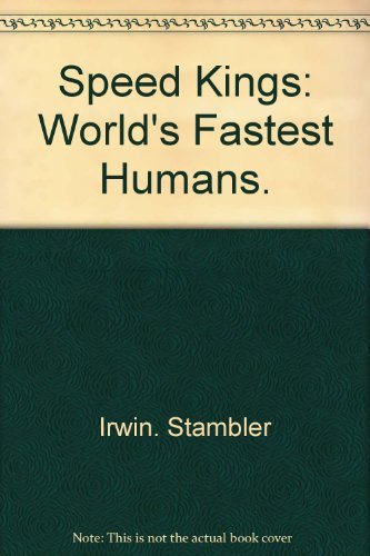 Beispielbild fr Speed Kings, World's Fastest Humans zum Verkauf von Vashon Island Books