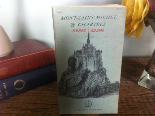 Beispielbild fr Mont-Saint-Michel and Chartres zum Verkauf von Wonder Book