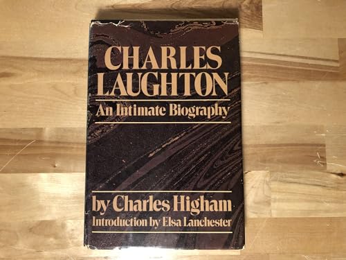 CHARLES LAUGHTON; An Intimate Biography (9780385094030) by Higham, Charles