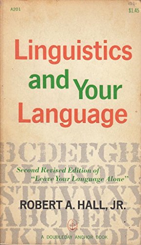 Beispielbild fr Linguistics and Your Language [Jan 01, 1960] Hall, Robert Anderson, zum Verkauf von Sperry Books