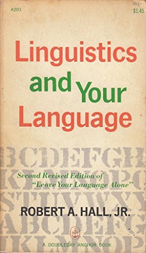 Stock image for Linguistics and Your Language [Jan 01, 1960] Hall, Robert Anderson, for sale by Sperry Books