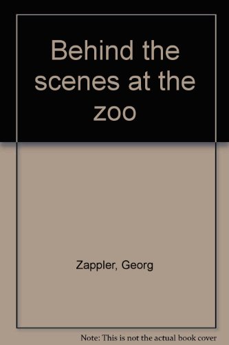 Stock image for Behind the Scenes at the Zoo for sale by Thomas F. Pesce'