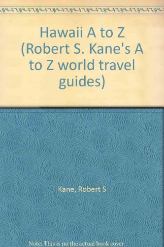 9780385095280: Hawaii A to Z (Robert S. Kane's A to Z world travel guides)