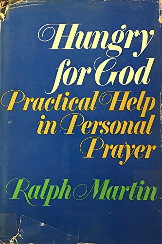 9780385095358: Hungry for God;: Practical help in personal prayer