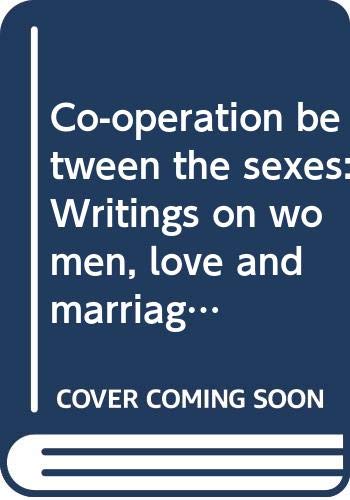 Co-operation between the sexes: Writings on women, love and marriage, sexuality, and its disorders (9780385095624) by Adler, Alfred