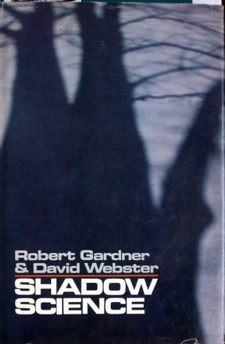 Shadow Science (9780385095891) by Robert Gardner; David Webster