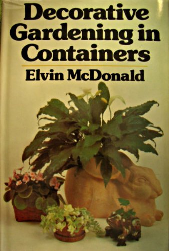 Beispielbild fr Decorative gardening in containers zum Verkauf von BookHolders