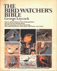 Imagen de archivo de The Bird Watcher's Bible a la venta por SecondSale