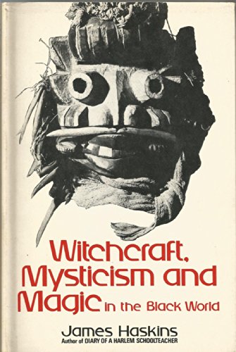 9780385096577: Witchcraft, Mysticism and Magic in the Black World [Hardcover] by James Haskins