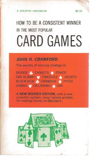 Beispielbild fr How to Be a Consistent Winner in the Most Popular Card Games zum Verkauf von Wonder Book