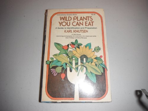 Imagen de archivo de Wild Plants You Can Eat : A Guide to Identification and Preparation a la venta por Better World Books